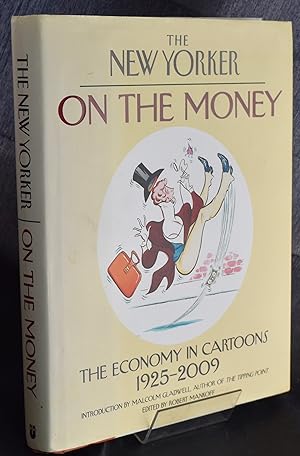 On the Money: The Economy in Cartoons, 1925-2009 (New Yorker on the Money)