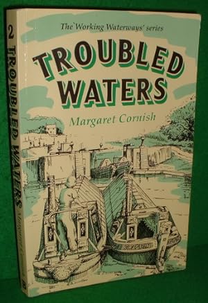 TROUBLED WATERS Memoirs of a Canal Boatwoman The Working Waterways Series