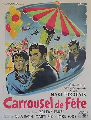 "CARROUSEL DE FÊTE (KÖRHINTA)" Réalisé par Zoltan FABRI en 1955 avec Mari TOROCSIK et Bela BARSI ...