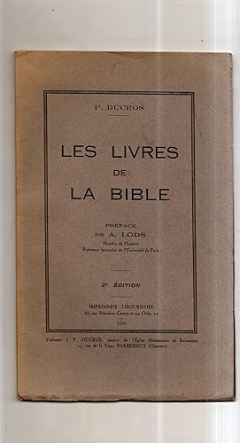 LES LIVRES DE LA BIBLE .Préface de A. Lods . Deuxième édition