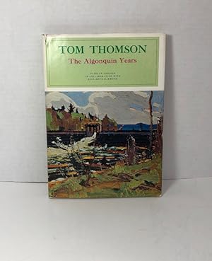 Tom Thomson: The Algonquin Years