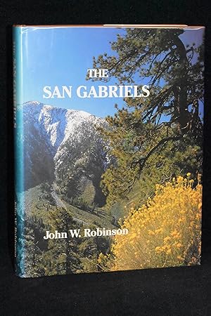 The San Gabriels; The Mountain Country from Soledad Canyon to Lytle Creek
