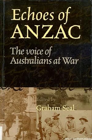 Echoes of ANZAC: The Voice of Australians at War