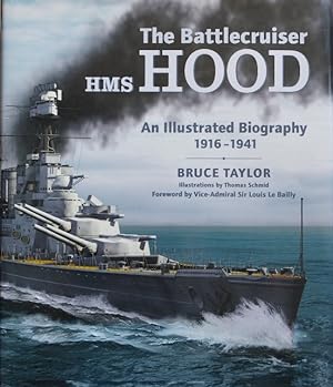 The Battlecruiser HMS Hood : An Illustrated Biography 1916-1941