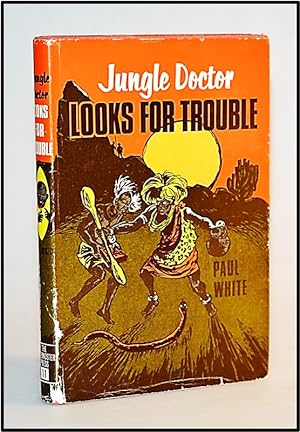 Jungle Doctor Looks for Trouble [The Jungle Doctor Series No. 11]