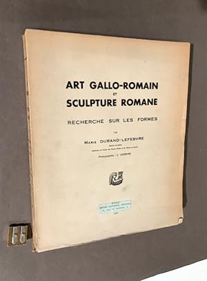 Art Gallo-romain et sculpture romane. Recherche sur les formes.