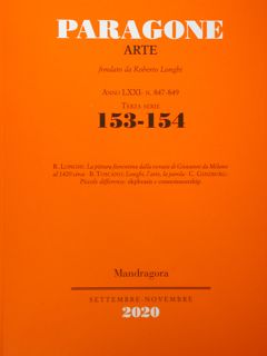 PARAGONE ARTE Anno LXXI - Terza serie - Numero 153 - 154 (847-849) Settembre - Novembre 2020.