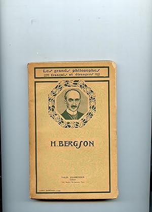HENRI BERGSON . Choix de Textes avec Etude du Système Philosophique . Portraits et Autographe