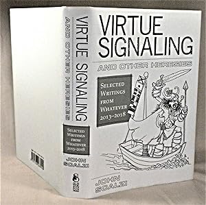 Virtue Signaling and Other Heresies
