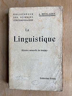 La linguistique. Histoire naturelle du langage.
