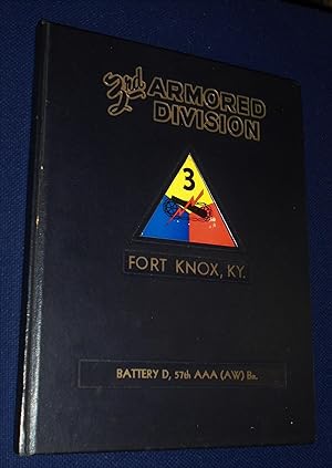 3rd. Armored Division: Fort Knox, Kentucky Battery C, 57th AAA AW BN.
