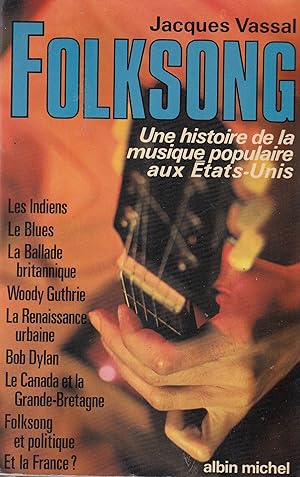 Folksong, une histoire de la musique populaire aux Etats-Unis.