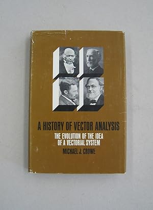 A History of Vector Analysis; The Evolution of the Idea of a Vectorial System