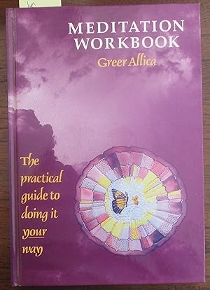 Meditation Workbook: The Practical Guide to Doing It Your Way