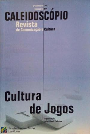 CULTURA DE JOGOS, CALEIDOSCÓPIO REVISTA DE COMUNICAÇÃO E CULTURA.