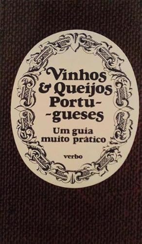 VINHOS E QUEIJOS PORTUGUESES: UM GUIA MUITO PRÁTICO.