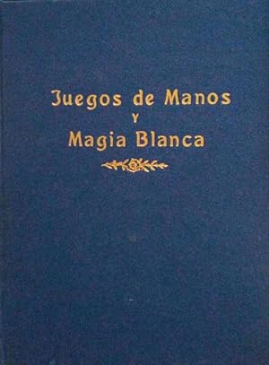 JUEGOS DE MANOS Y MAGIA BLANCA.