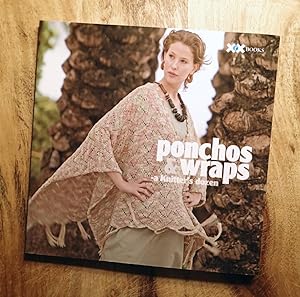 PONCHOS & WRAPS : A Knitter's Dozen Series