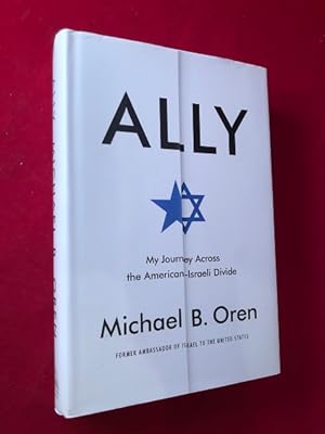 Ally: My Journey Across the American-Israeli Divide (SIGNED 1ST)