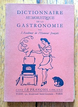 Dictionnaire humoristique de la gastronomie.