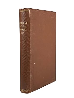 Official Record of the Proceedings and Debates of the Australasian Federation Conference, 1890. H...