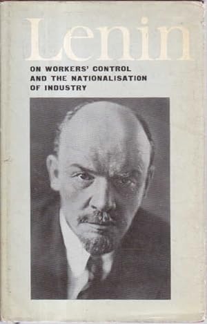 On Workers' Control and the Nationalisation of Industry
