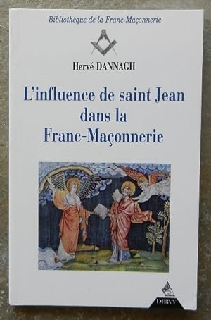 L'influence de saint Jean dans la Franc-Maçonnerie.