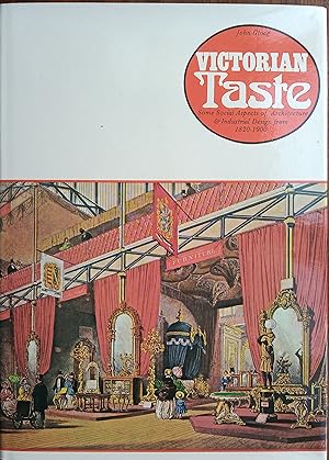Victorian Taste - Some Social Aspects of Architecture and Industrial Design, from 1820-1900