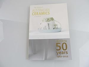The Journal of Australian Ceramics Celebrating 50 Years 1962 - 2012 / Das Journal of Australian C...