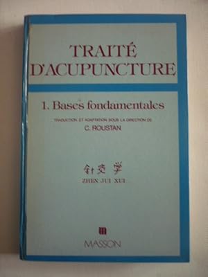 Traité d'acupuncture - Médecine traditionnelle chinoise de Institut de médecine traditionnelle c...