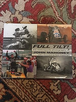 Signed. Full Tilt: The Motorsports Photography Of John Mahoney
