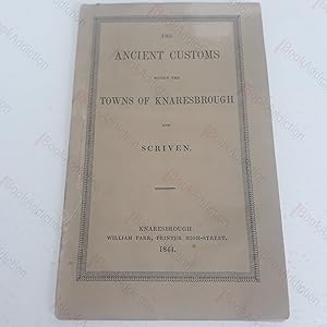 Ancient Customs within the Towns of Knaresborough and Scriven