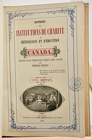 Histoire des institutions de charité et de bienfaisance et d'éducation du Canada depuis leur fond...