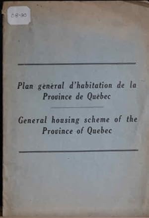 Plan général d'habitation de la Province de Québec, General Housing scheme of the Province of Québec