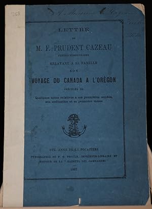 Lettre de M.F. Prudent Cazeau prêtre-missionnaire relatant à sa famille son voyage du Canada à l'...