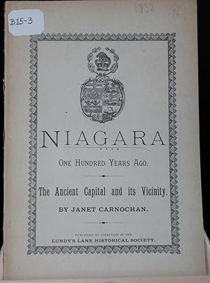 Niagara, one hundred years ago. The Ancient capital and its Vicinity