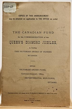The Canadian Fund for the commemoration of the Queen's Diamond Jubilee, by founding the Victorian...