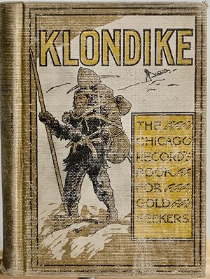 Klondike. The Chicago record's book for gold seekers