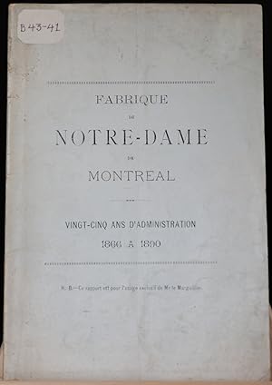 Fabrique de Notre-Dame de Montréal, vingt-cinq ans d'administration 1866-1890