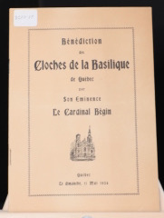 Bénédiction des cloches de la Basilique de Québec par son Éminence le cardinal Bégin
