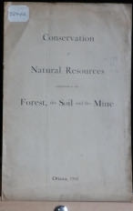 Conservation of Natural ressources contained in the Forest, the Soil and the Mine.