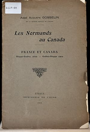 Les Normands au Canada, France et Canada Dieppe-Québec (1639) Québec-Dieppe (1912)