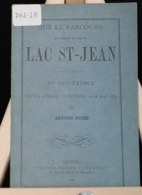 Sur le parcours du chemin de fer du Lac St-Jean, première conférence (1886), et deuxième conféren...