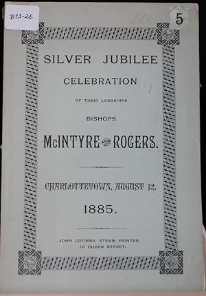 Silver Jubilee Celebration of their Lordships Bishops McIntyre and Rogers