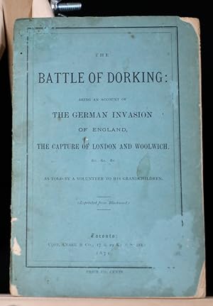 The battle of Dorking: being an account of the German invasion of England, the capture of London ...