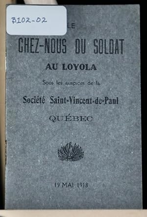 Le chez-nous du soldat au Loyola, sous les auspices de la Société Saint-Vincent-de-Paul, Québec, ...
