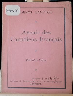 Avenir des Canadiens-français. Première série