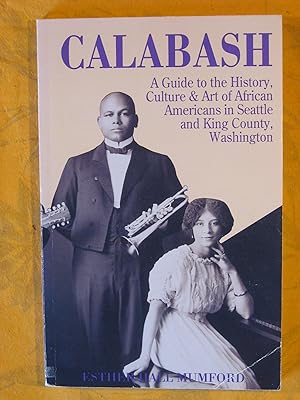 Calabash: A Guide to the History, Culture, and Art of African Americans in Seattle and King Count...