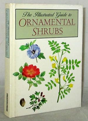 The Illustrated Guide to Ornamental Shrubs