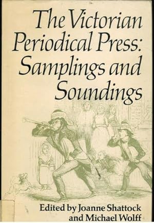 The Victorian Periodical Press: Samplings and Soundings